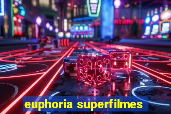 euphoria superfilmes